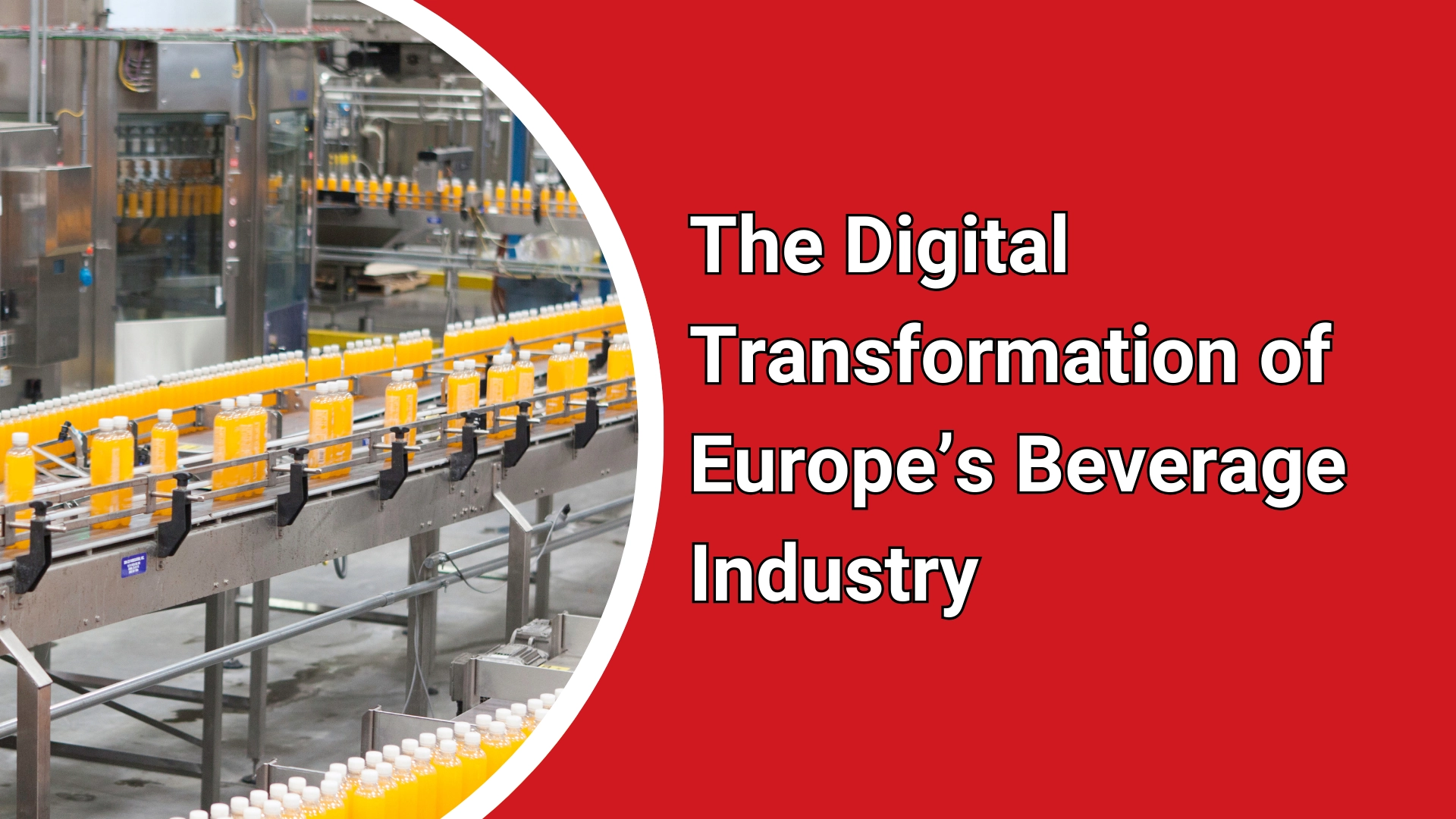 The Digital Transformation of Europe’s Beverage Industry: Challenges, Innovations, and the Role of Automation